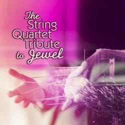 The String Quartet Tribute to Jewel