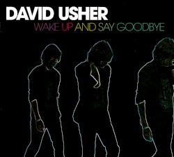 Wake Up and Say Goodbye