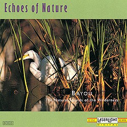 Bayou — The Natural Sounds of the Wilderness