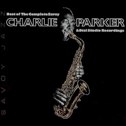 Best of the Complete Savoy & Dial Studio Recordings