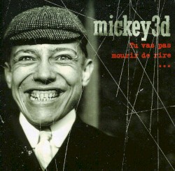 Tu vas pas mourir de rire…