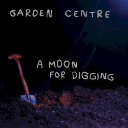 A Moon for Digging