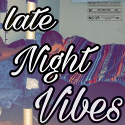 Late Night Vibes
