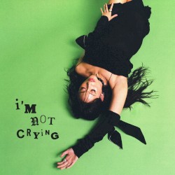 I’m Not Crying
