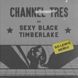 Sexy Black Timberlake (SG Lewis remix)