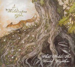 What Holds The World Together