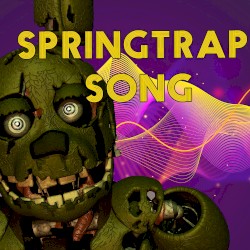 Springtrap Song - “La Canción de Springtrap de Five Nights at Freddy’s”