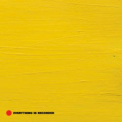 Everything Is Recorded