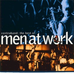 Contraband: The Best of Men at Work