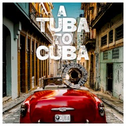 A Tuba to Cuba