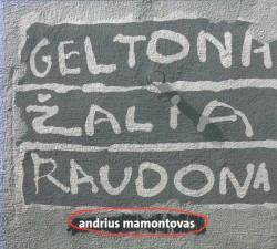 Geltona. Žalia. Raudona