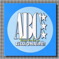 How to Be a… Zillionaire!