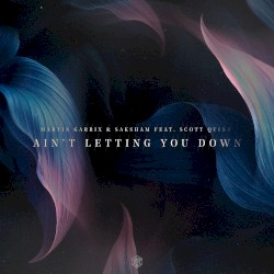 Ain’t Letting You Down