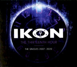 The Thirteenth Hour (The Singles 2007-2020)
