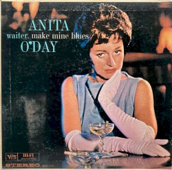 Waiter, Make Mine Blues