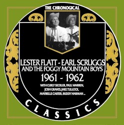 The Chronogical Classics: Lester Flatt and Earl Scruggs 1961-1962