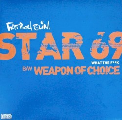 Star 69 (What the F**K) / Weapon of Choice