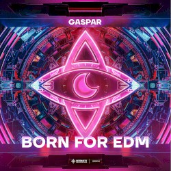 Born For EDM
