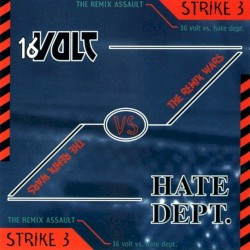 The Remix Wars, Strike 3: 16volt vs. Hate Dept.