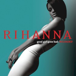Good Girl Gone Bad: Reloaded