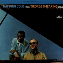 Nat King Cole Sings / George Shearing Plays