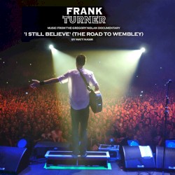 I Still Believe (Music from the Gregory Nolan 'Road to Wembley' Documentary)