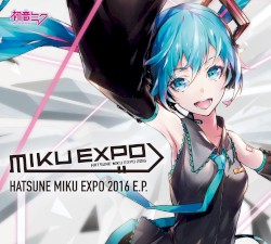 HATSUNE MIKU EXPO 2016 E.P.