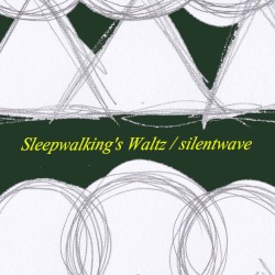 Sleepwalking’s Waltz