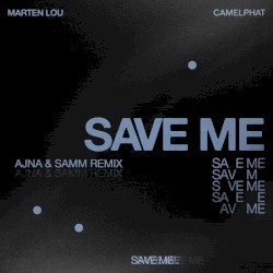 Save Me (Ajna & Samm Extended Remix)