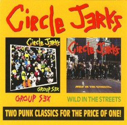 Group Sex / Wild in the Streets