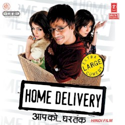 Home Delivery: Aapko... Ghar Tak