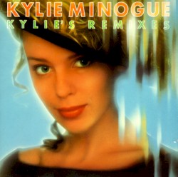 Kylie’s Remixes