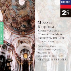Requiem / Krönungsmesse / Coronation Mass / Exsultate, jubilate / Litany K. 195