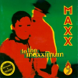 To the Maxximum