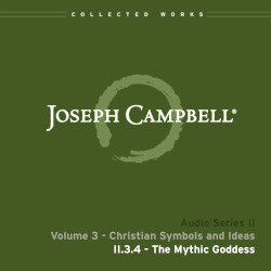 Christian Symbols and Ideas, Lecture 4: The Mythic Goddess