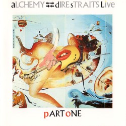 Alchemy: Dire Straits Live, Part One
