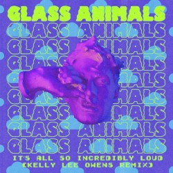 It’s All So Incredibly Loud (Kelly Lee Owens remix)