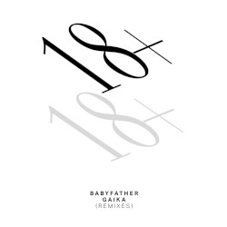 Babyfather / Gaika Remixes