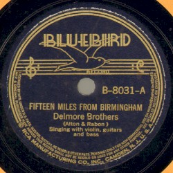 Fifteen Miles From Birmingham / Quit Treatin' Me Mean