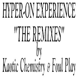 "The Remixes" by Kaotic Chemistry & Foul Play