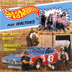 V8 Wankers Play Waltons / Waltons Play V8 Wankers