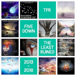 Five Down: The Least Ruined (2013-2018)