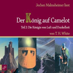 Der König auf Camelot, Teil 2: Die Königin von Luft und Dunkelheit