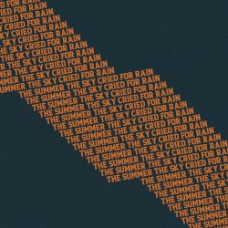 The Summer the Sky Cried For Rain