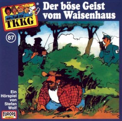 TKKG 87: Der böse Geist vom Waisenhaus