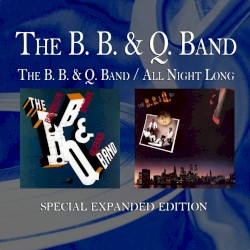 The B.B. & Q. Band / All Night Long