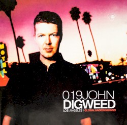 Global Underground 019: John Digweed in Los Angeles