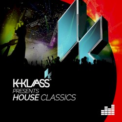 K-Klass Presents: House Classics