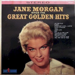 Jane Morgan Sings the Great Golden Hits