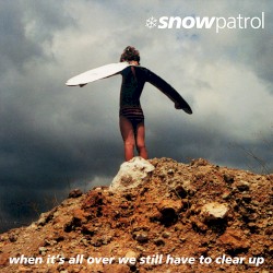 When It's All Over We Still Have to Clear Up